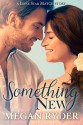 Something New (Lone Star Match Book 3) - Megan Ryder