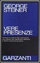 Vere presenze - George Steiner, Claude Béguin