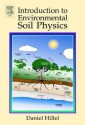 Introduction to Environmental Soil Physics - Daniel Hillel