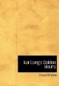 Kai Lung's Golden Hours - Ernest Bramah