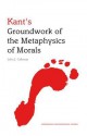 Kant's Groundwork of the Metaphysics of Morals - John Callanan