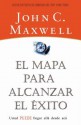 El Mapa Para Alcanzar El Exito - John C. Maxwell