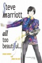 Steve Marriott: All Too Beautiful - Paolo Hewitt, John Hellier