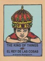 The King of Things/El Rey de las Cosas: A Loteria Board Book - Artemio Rodriguez