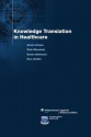 Knowledge Translation in Healthcare - Alison Kitson, Zoe Jordan, Susan Salmond, Rick Wiechula