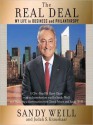 The Real Deal: My Life in Business and Philanthropy - Sanford I. Weill, Judah S. Kraushaar, Chuck Prince, Harry Chase