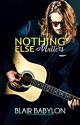 Nothing Else Matters - Blair Babylon