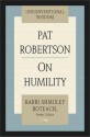 On Humility - Pat Robertson