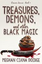 Treasures, Demons, and Other Black Magic (Dowser Series Book 3) - Meghan Ciana Doidge