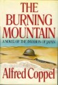 The Burning Mountain: A Novel of the Invasion of Japan - Alfred Coppel