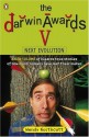 The Darwin Awards V: Next Evolution - Wendy Northcutt