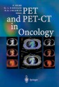 Pet and Pet-CT in Oncology - Peter Oehr, R. Edward Coleman, Hans-Jürgen Biersack