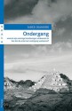 Ondergang: waarom zijn sommige beschavingen verdwenen en hoe kan de onze haar ondergang voorkomen? - Jared Diamond