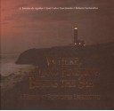 Where the Land Finishing, Begins the Sea: A History of Portuguese Lighthouses - J. Teixeira de Aguilar, José Carlos Nascimento, Roberto Santandreu