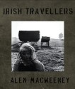 Irish Travellers - Alen MacWeeney