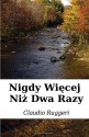 Nigdy Wiecej Niz Dwa Razy (Polish Edition) - Claudio Ruggeri, Joanna Parasinska