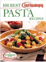 Good Housekeeping 100 Best Pasta Recipes - Anne Wright, Good Housekeeping