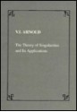 Theory Of Singularities And Its Applications - Vladimir I. Arnold