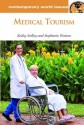 Medical Tourism: A Reference Handbook - Stephanie Watson, Kathy S. Stolley