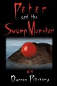 Peter and the Swamp Monster - Darren Pillsbury