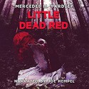 Little Dead Red - Mercedes M. Yardley, Joe Hempel