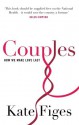 Couples: The Truth - Kate Figes