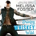 Driving Whiskey Wild - Melissa Foster