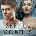 See Me - K.C. Wells, Joel Leslie