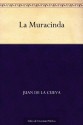 La Muracinda (Edición de la Biblioteca Virtual Miguel de Cervantes) (Spanish Edition) - Juan De La Cueva