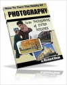 How To Turn The Hobby Of PHOTOGRAPHY Into THOUSANDS Of EXTRA DOLLARS For YOU! - Richard Dean