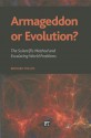 Armageddon or Evolution?: The Scientific Method and Escalating World Problems - Bernard S. Phillips