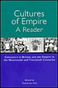 Cultures of Empire: A Reader: Colonizers in Britain and the Empire in the 19th and 20th Centuries - Catherine Hall