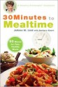 30 Minutes to Mealtime: A Healthy Exchanges Cookbook - JoAnna M. Lund, Barbara Alpert