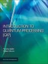 Introduction to Quantum Information Processing (Qip) - Tim Spiller, Bill Munro