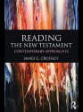 Reading the New Testament - James Crossley