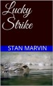 Lucky Strike - Stan Marvin, Jeanne Marvin, Jay Marvin