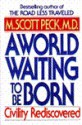 A World Waiting to be Born: Civility Rediscovered - M. Scott Peck