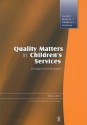 Quality Matters In Children's Services: Messages From Research - Mike Stein, Delyth Morgan