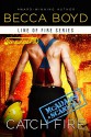 Catch Fire: Somewhere, TX (Line of Fire Book 3) - Becca Boyd