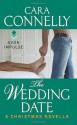 The Wedding Date: A Christmas Novella (Save the Date) - Cara Connelly