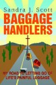 Baggage Handlers: My Road to Letting Go of Life's Painful Luggage - Sandra Scott