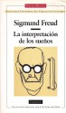 La interpretación de los sueños - Sigmund Freud, Luis López Ballesteros y de Torres