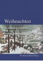 Weihnachten: Weihnachtsgeschichten und Weihnachtsgedichte (German Edition) - Horst Decker, Ronald Henss, Hilde Bergmann