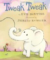 Tweak Tweak - Eve Bunting, Sergio Ruzzier