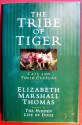 Tribe Of The Tiger Cats And Their Culture - Elizabeth Marshall Thomas, Jared Taylor Williams