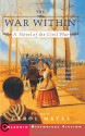 The War Within: A Novel of the Civil War - Carol Matas