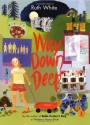 Way Down Deep - Ruth White