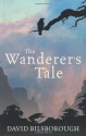 The Wanderer's Tale (Annals Of Lyndormyn) - David Bilsborough