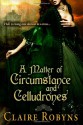 A Matter of Circumstance and Celludrones - Claire Robyns