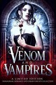 Venom and Vampires: a Limited Edition Paranormal Romance Collection - Casey Lane, Bryan Cohen, Ilana Waters, J.E. Taylor, Kory M. Shrum, Martina McAtee, Boone Brux, CJ Ellisson, Amanda Pillar, Sharon Stevenson, Lynn Tyler, Jennifer Hilt, Robert Armstrong, Tom Shutt, Fleur Camacho, SJ Davis, Aileen Harkwood, Milda Harris, Emma Nichols , Lexi 